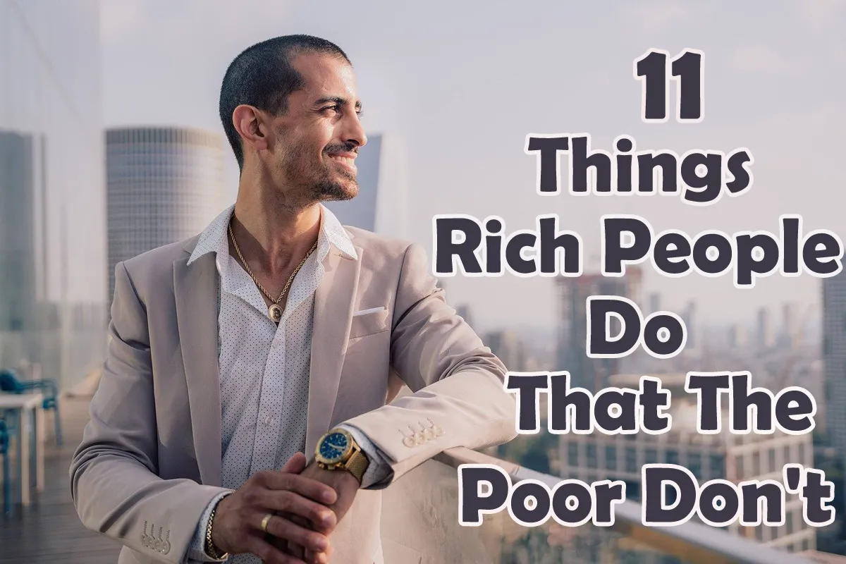 Things Rich People Do Poor Don't