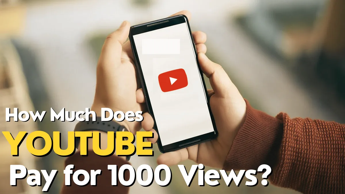 How Much YouTube Pay for 1000 Views in the UK?