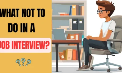 What NOT to do in a Job Interview