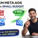 How to Run Meta Ads on a Small Budget