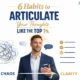 Habits to Articulate Your Thoughts