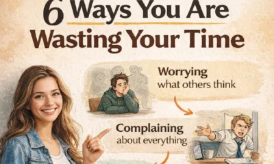 6 Ways You Are Wasting